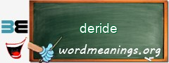 WordMeaning blackboard for deride